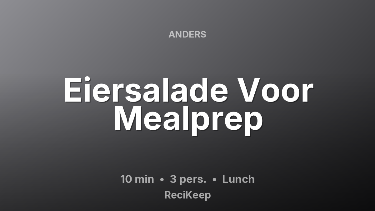 Receptkaart Eiersalade Voor Mealprep – Lunch