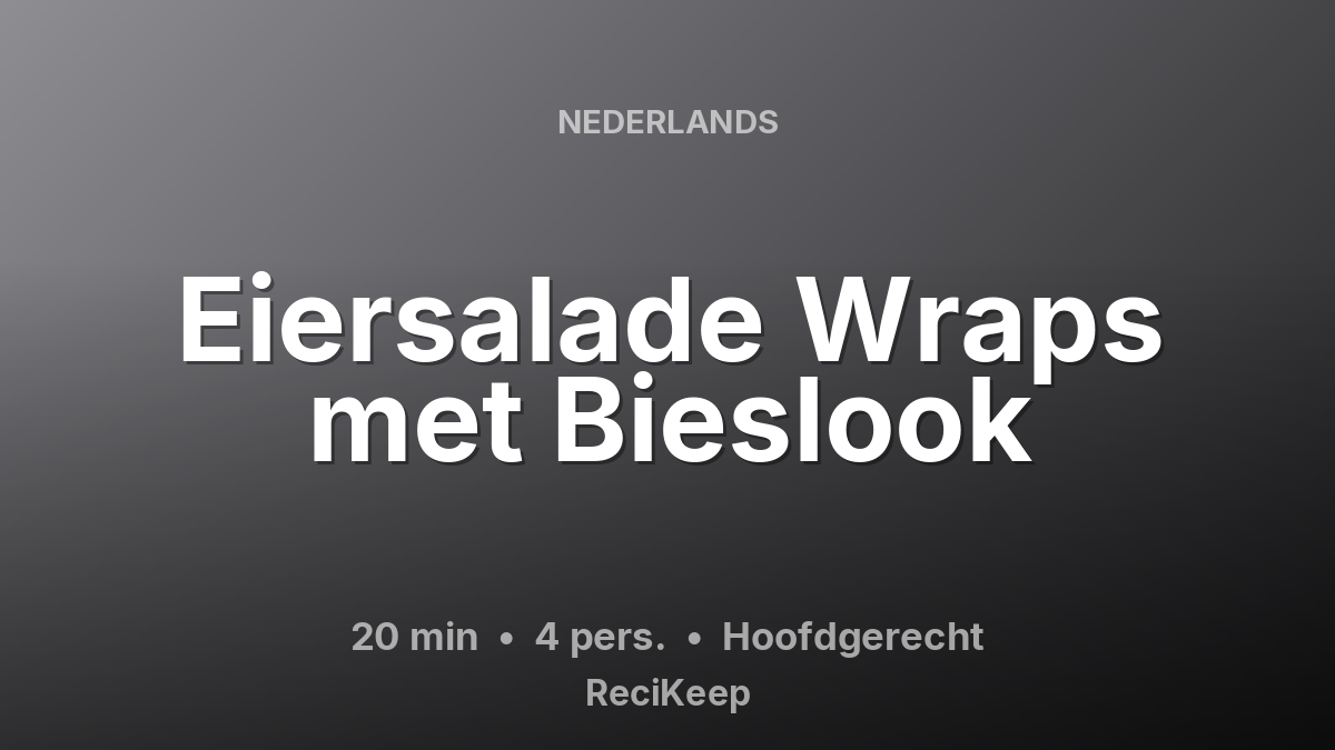 Receptkaart Eiersalade Wraps met Bieslook – Hoofdgerecht
