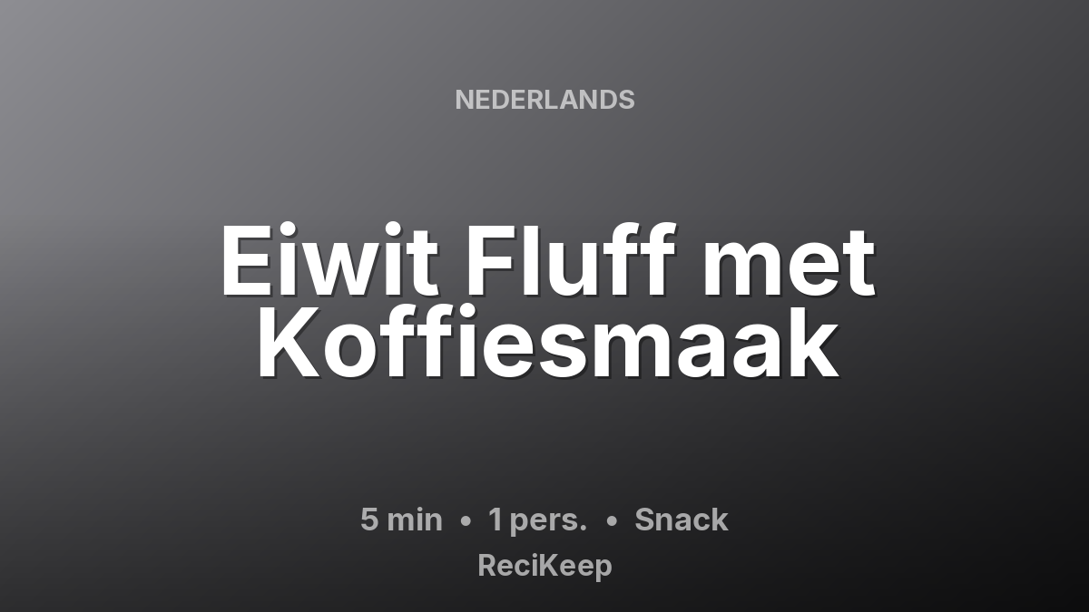 Receptkaart Eiwit Fluff met Koffiesmaak – Snack