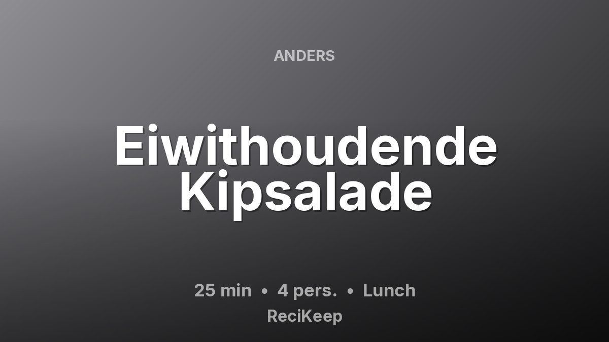 Receptkaart Eiwithoudende Kipsalade – Lunch