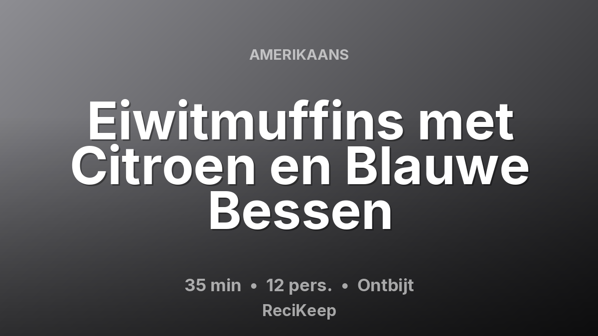 Receptkaart Eiwitmuffins met Citroen en Blauwe Bessen – Ontbijt