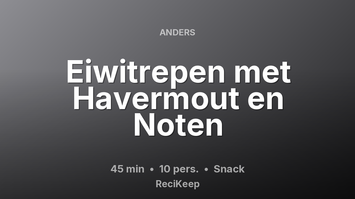Receptkaart Eiwitrepen met Havermout en Noten – Snack