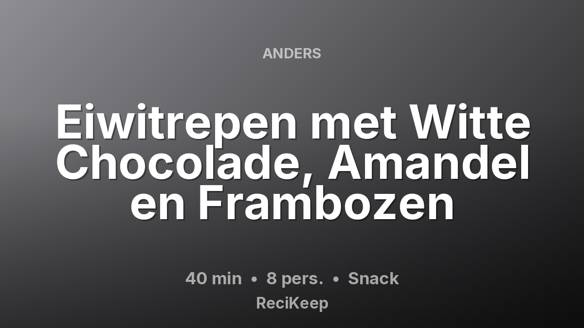 Receptkaart Eiwitrepen met Witte Chocolade, Amandel en Frambozen – Snack