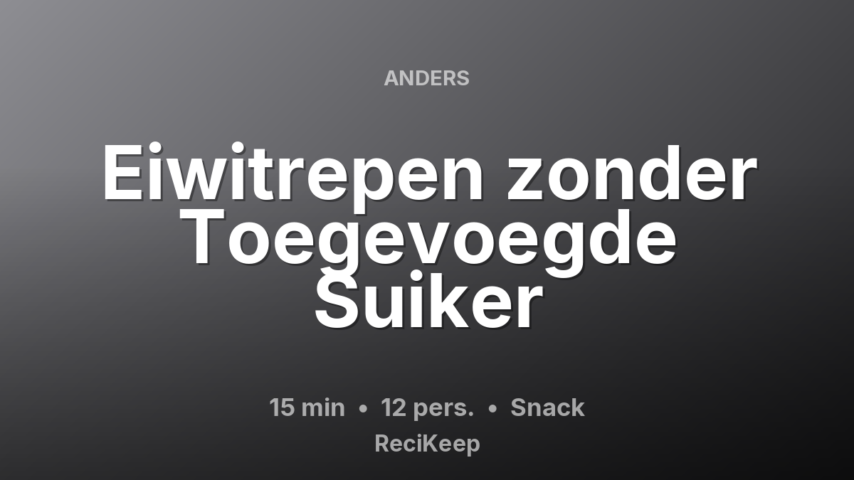 Receptkaart Eiwitrepen zonder Toegevoegde Suiker – Snack