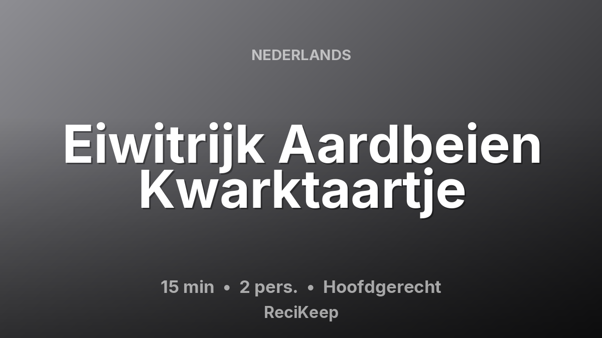 Receptkaart Eiwitrijk Aardbeien Kwarktaartje – Hoofdgerecht