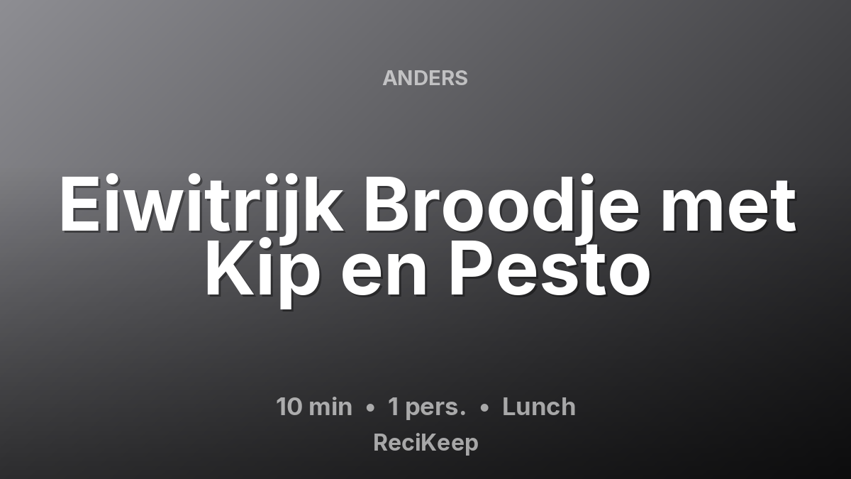 Receptkaart Eiwitrijk Broodje met Kip en Pesto – Lunch