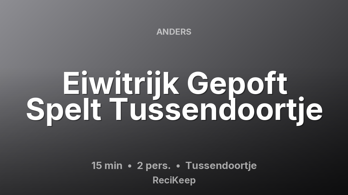 Receptkaart Eiwitrijk Gepoft Spelt Tussendoortje – Tussendoortje
