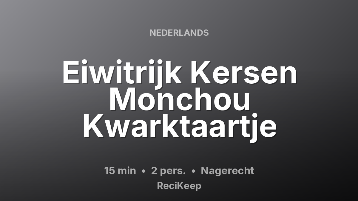 Receptkaart Eiwitrijk Kersen Monchou Kwarktaartje – Nagerecht