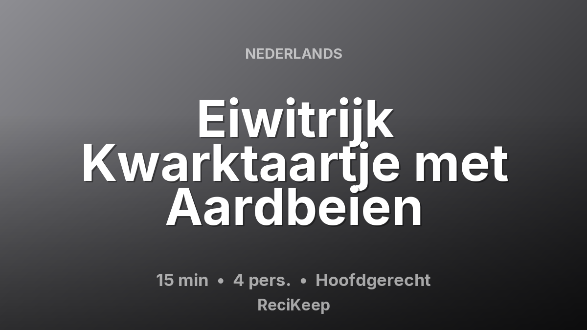 Receptkaart Eiwitrijk Kwarktaartje met Aardbeien – Hoofdgerecht