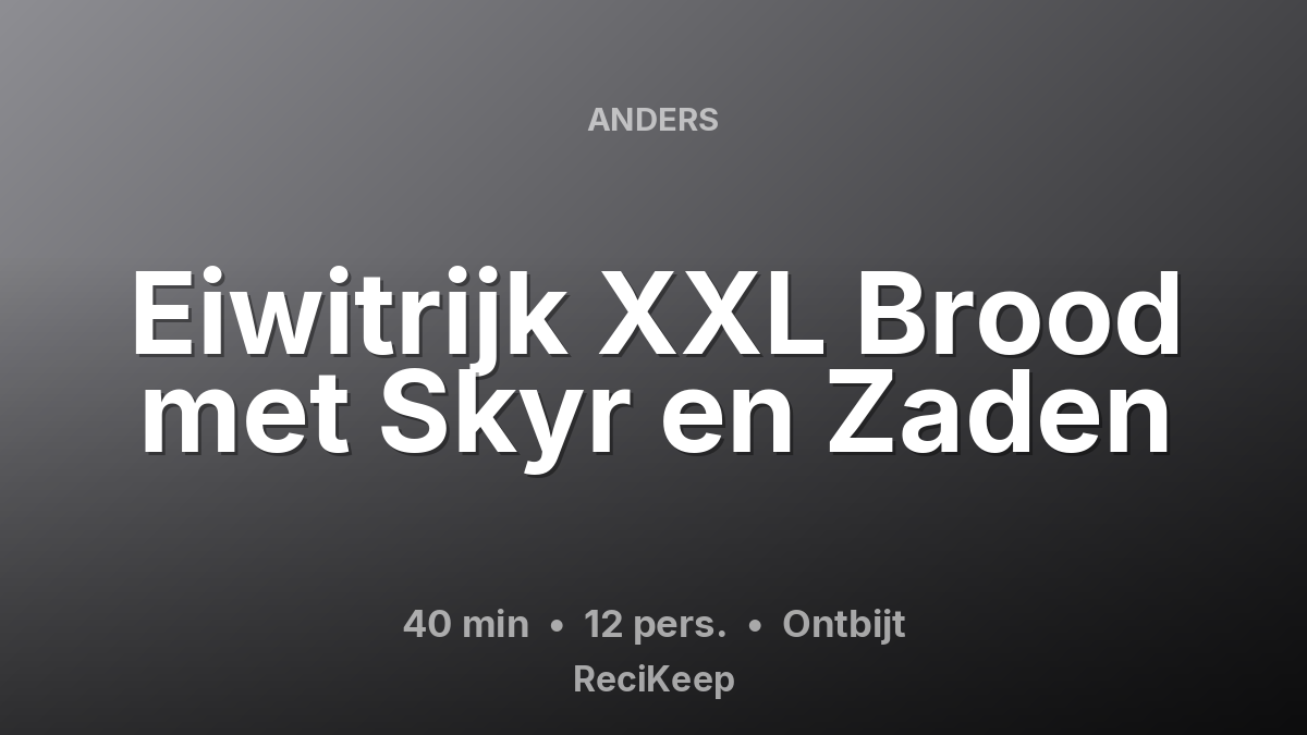 Receptkaart Eiwitrijk XXL Brood met Skyr en Zaden – Ontbijt