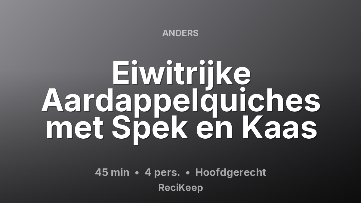 Receptkaart Eiwitrijke Aardappelquiches met Spek en Kaas – Hoofdgerecht