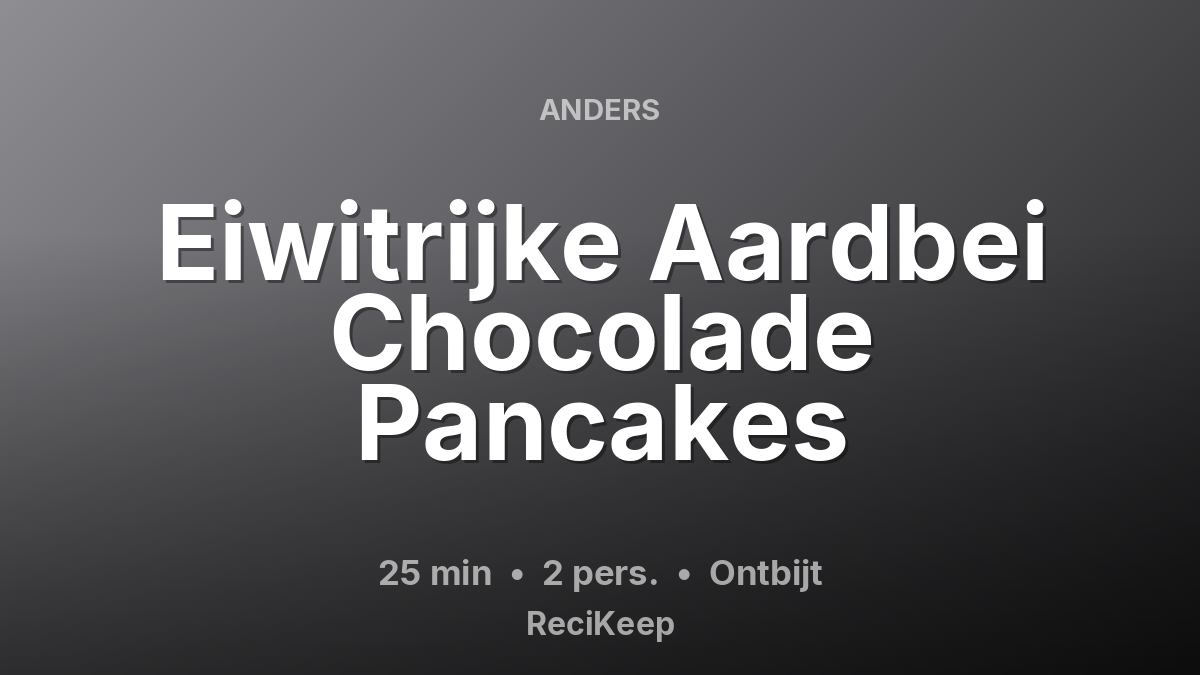 Receptkaart Eiwitrijke Aardbei Chocolade Pancakes – Ontbijt