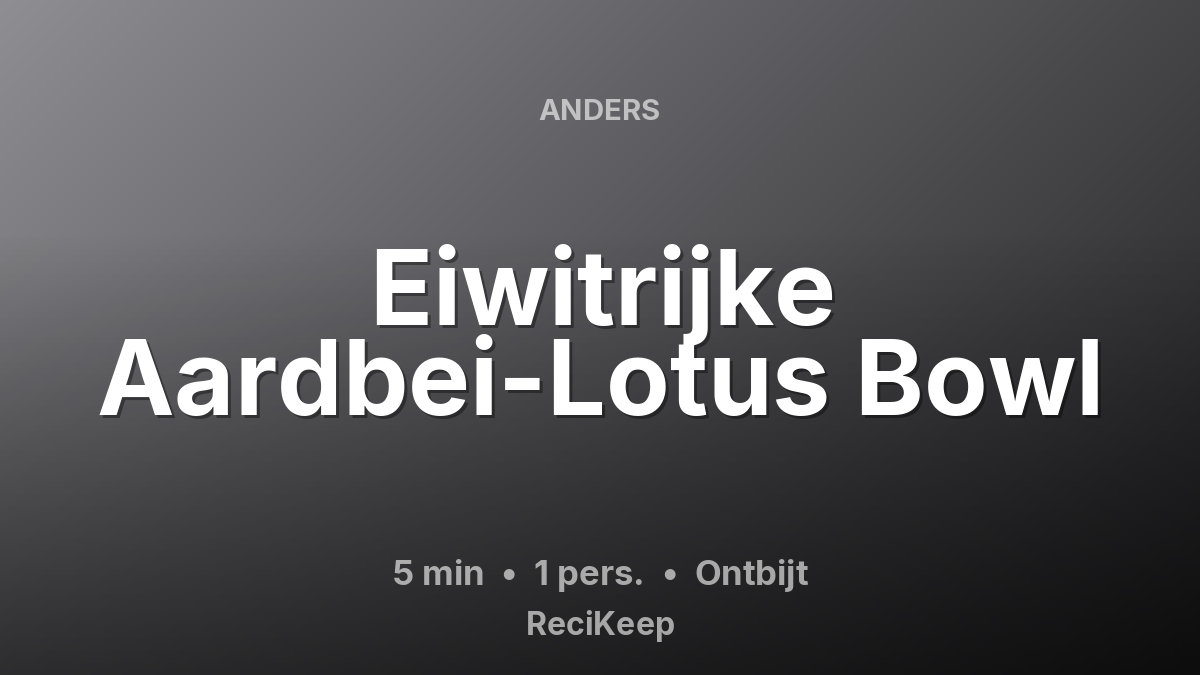 Receptkaart Eiwitrijke Aardbei-Lotus Bowl – Ontbijt