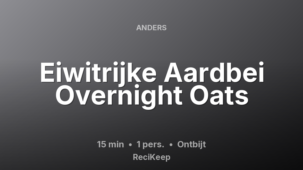 Receptkaart Eiwitrijke Aardbei Overnight Oats – Ontbijt
