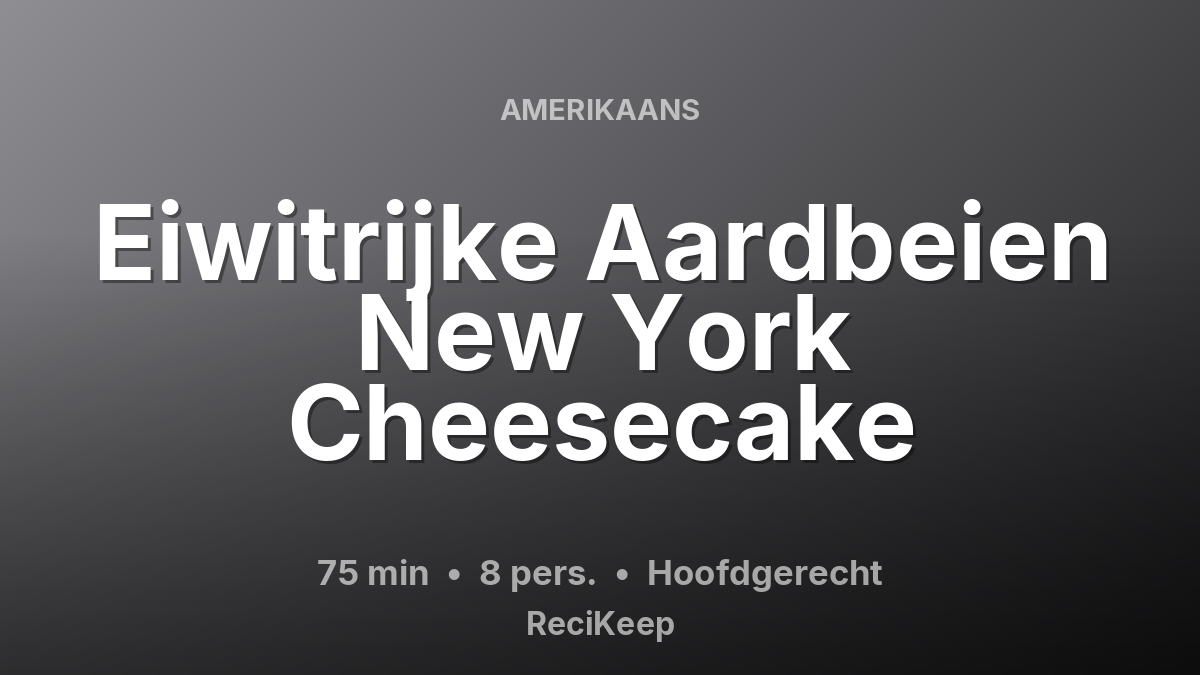 Receptkaart Eiwitrijke Aardbeien New York Cheesecake – Hoofdgerecht