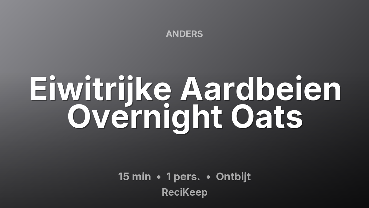 Receptkaart Eiwitrijke Aardbeien Overnight Oats – Ontbijt