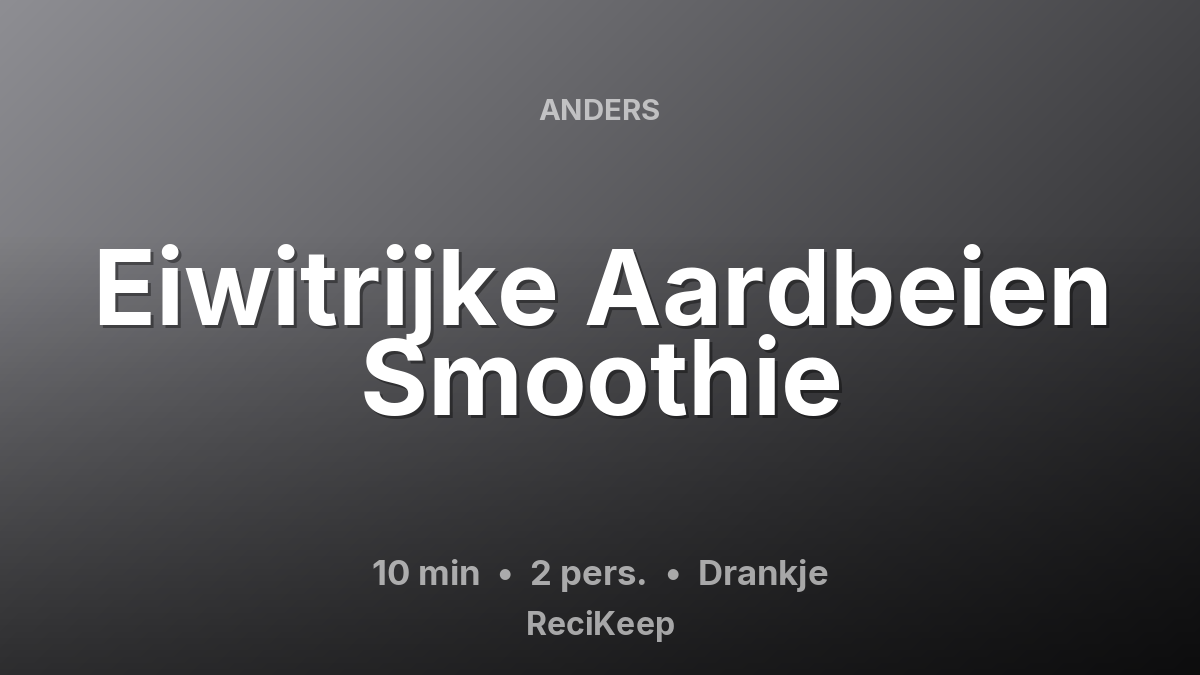 Receptkaart Eiwitrijke Aardbeien Smoothie – Drankje