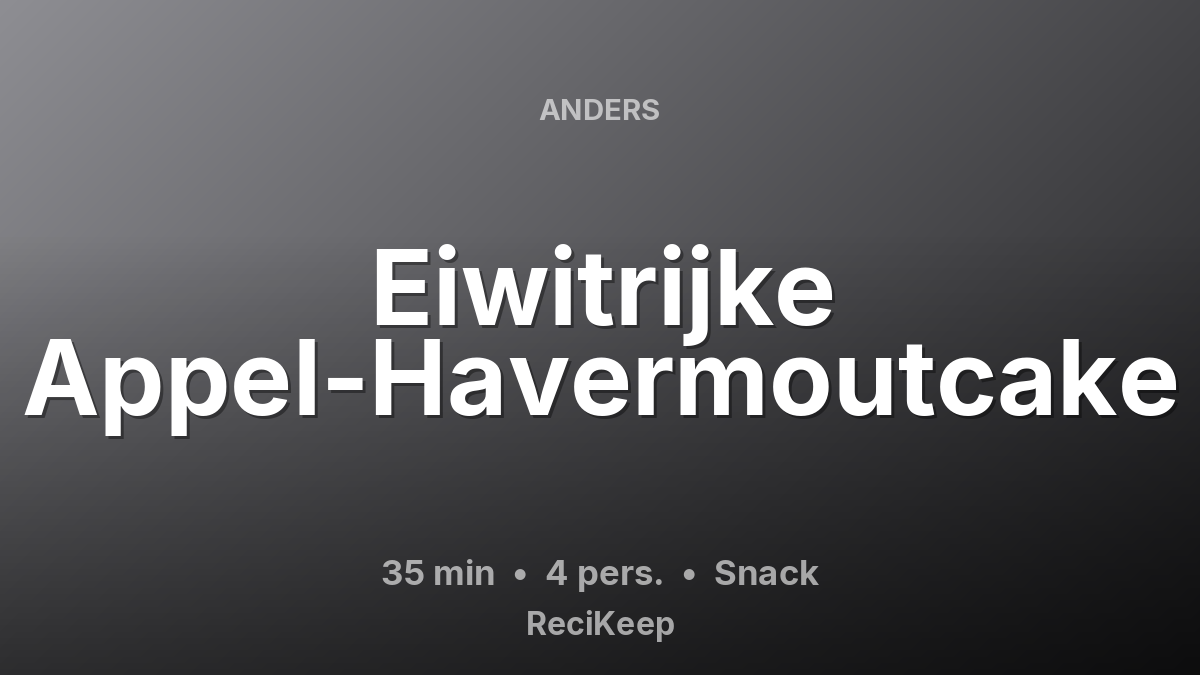 Receptkaart Eiwitrijke Appel-Havermoutcake – Snack