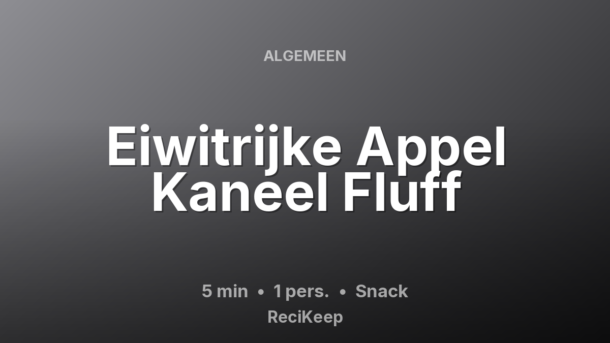 Receptkaart Eiwitrijke Appel Kaneel Fluff – Snack