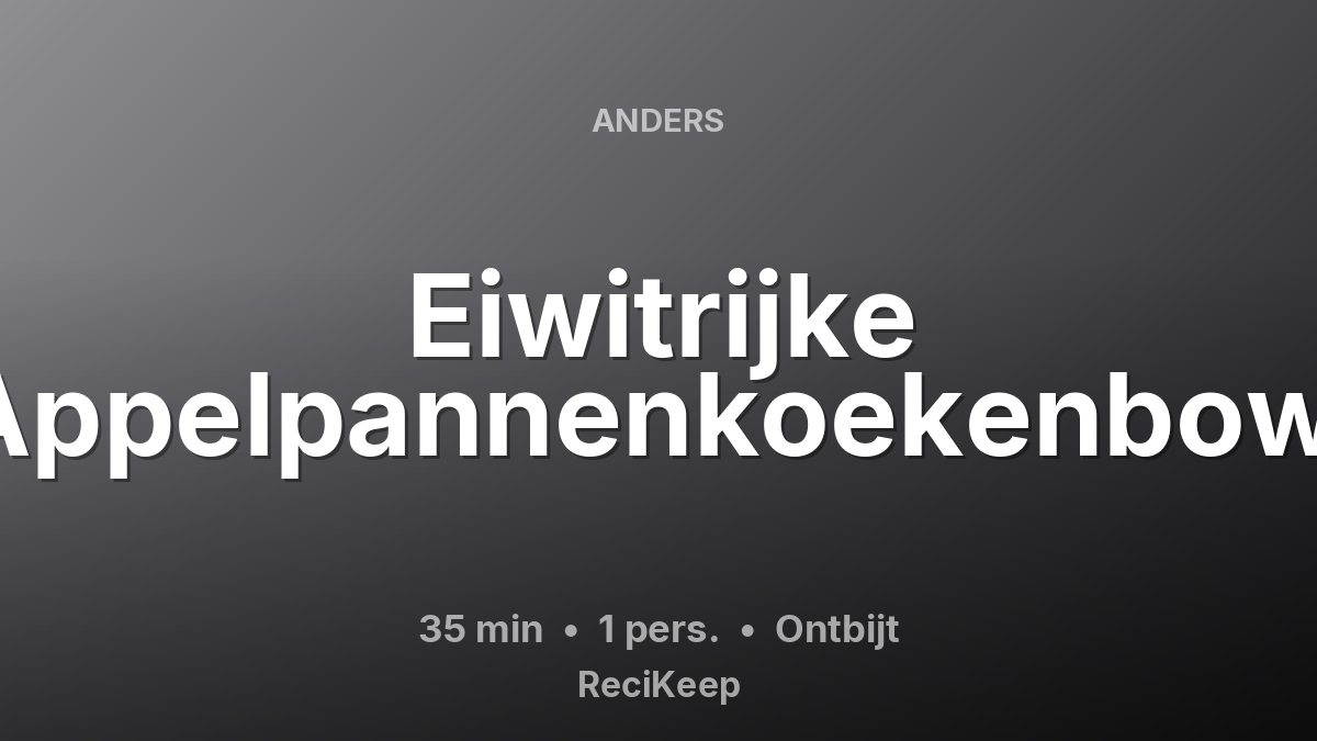 Receptkaart Eiwitrijke Appelpannenkoekenbowl – Ontbijt