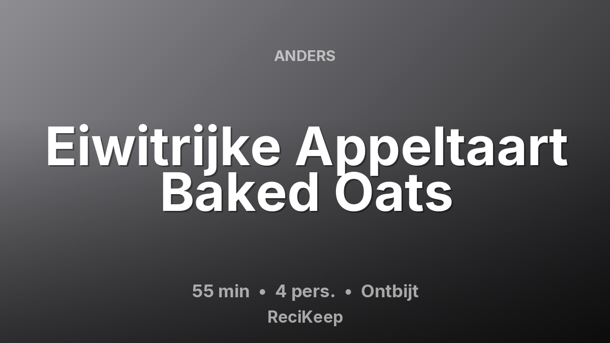 Receptkaart Eiwitrijke Appeltaart Baked Oats – Ontbijt