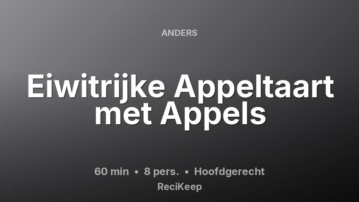 Receptkaart Eiwitrijke Appeltaart met Appels – Hoofdgerecht
