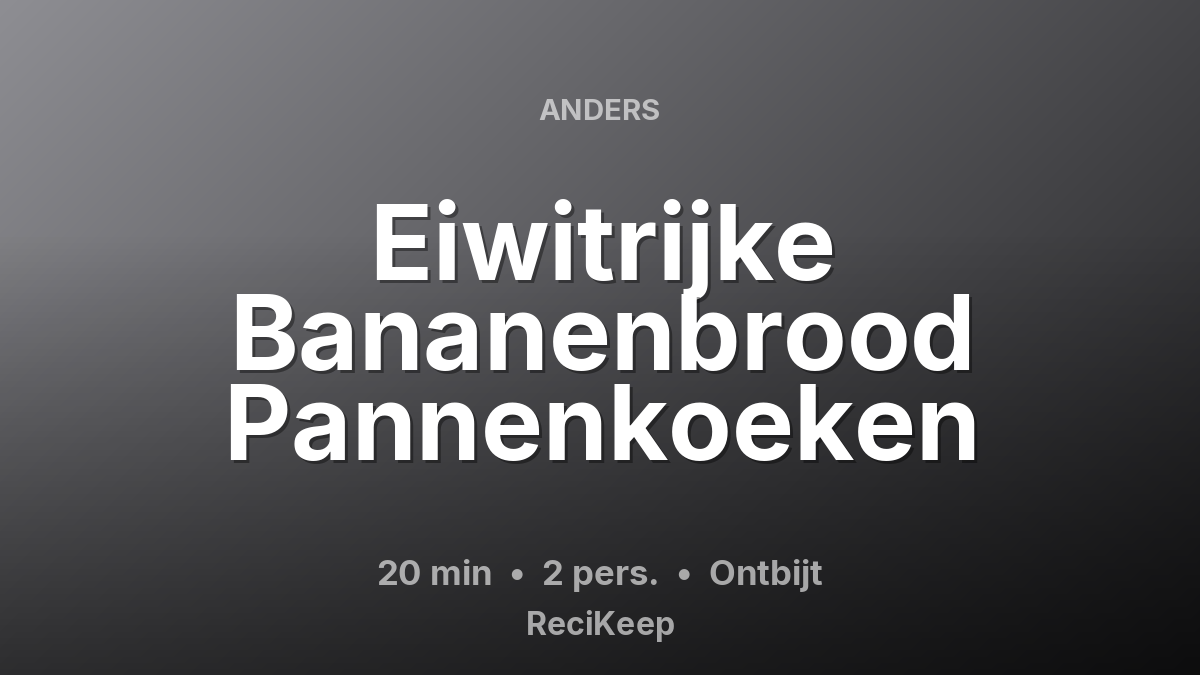 Receptkaart Eiwitrijke Bananenbrood Pannenkoeken – Ontbijt