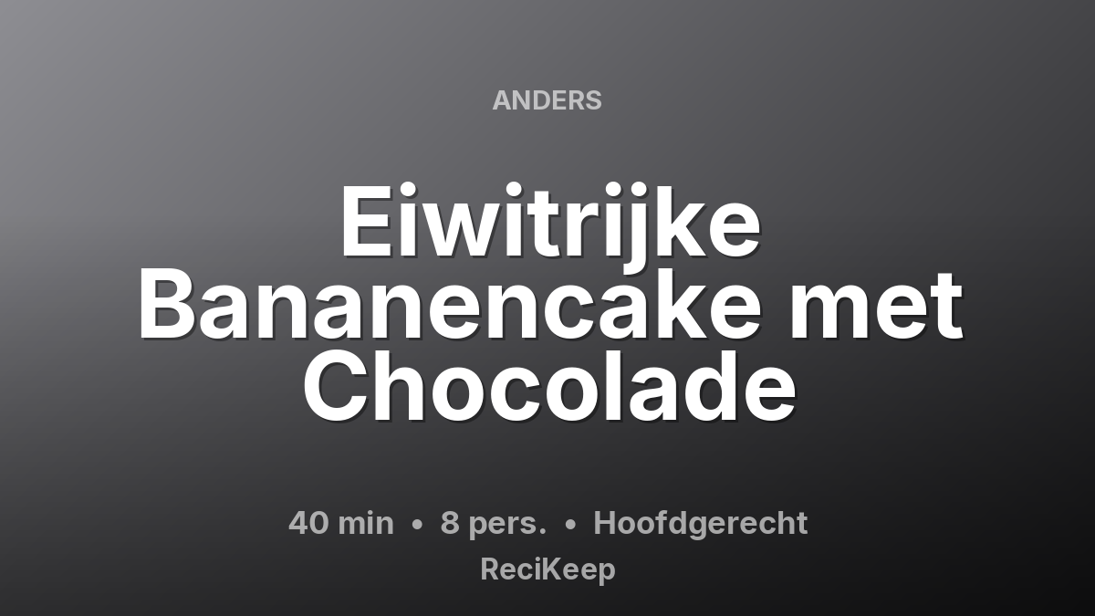 Receptkaart Eiwitrijke Bananencake met Chocolade – Hoofdgerecht