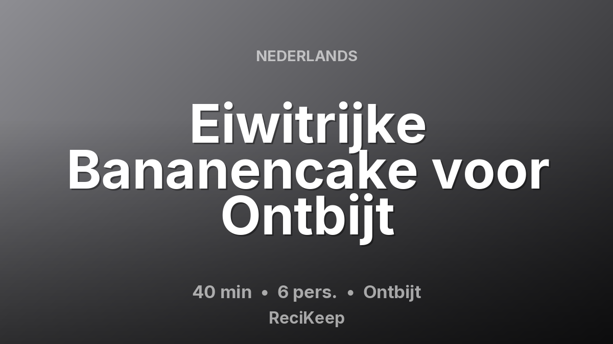 Receptkaart Eiwitrijke Bananencake voor Ontbijt – Ontbijt
