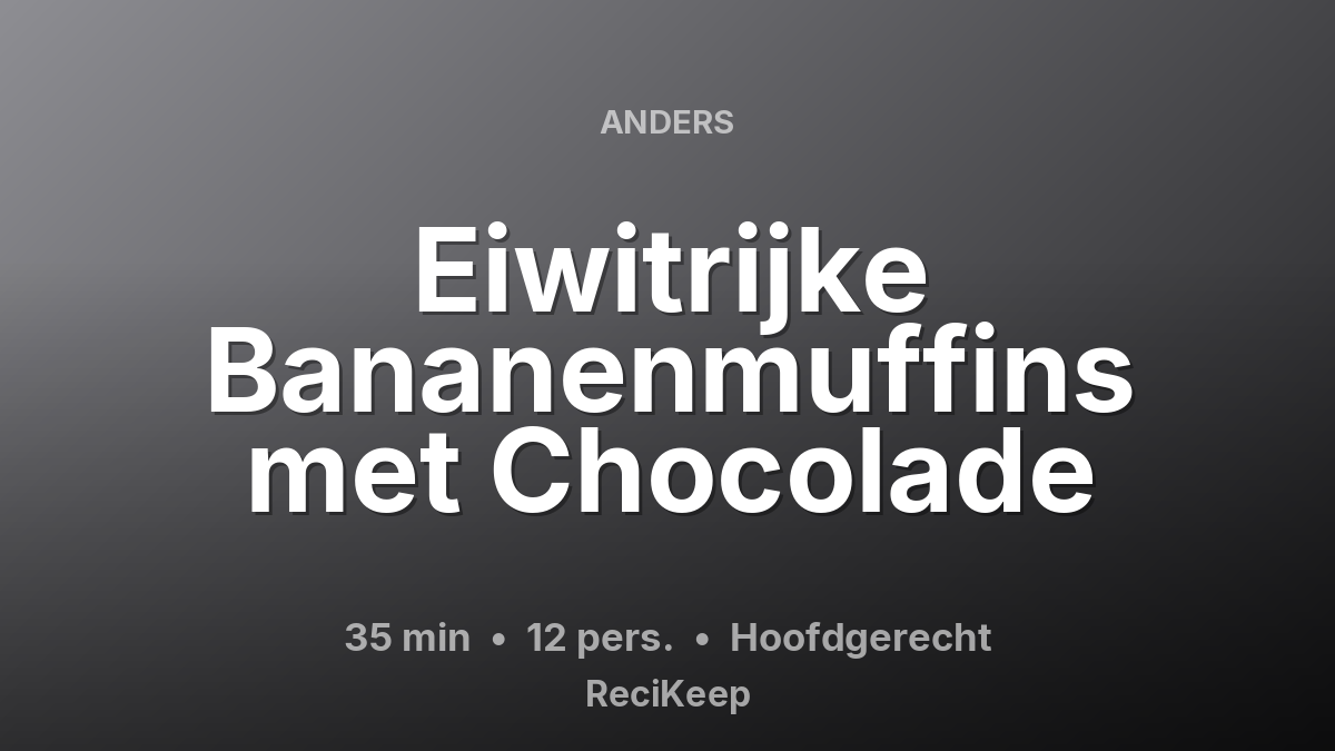 Receptkaart Eiwitrijke Bananenmuffins met Chocolade – Hoofdgerecht