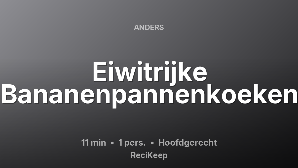 Receptkaart Eiwitrijke Bananenpannenkoeken – Hoofdgerecht