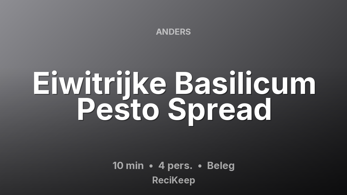 Receptkaart Eiwitrijke Basilicum Pesto Spread – Beleg