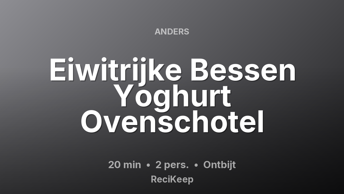 Receptkaart Eiwitrijke Bessen Yoghurt Ovenschotel – Ontbijt