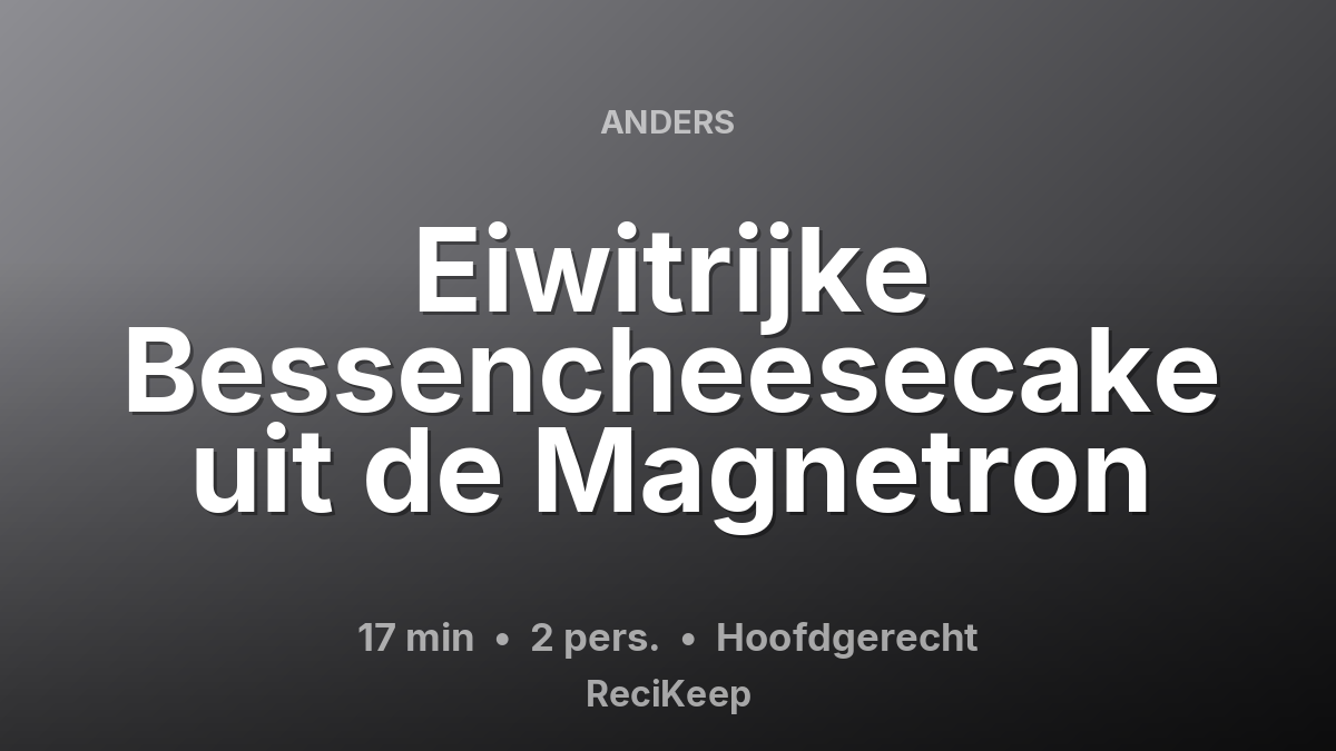 Receptkaart Eiwitrijke Bessencheesecake uit de Magnetron – Hoofdgerecht