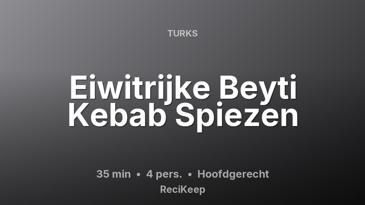 Receptkaart Eiwitrijke Beyti Kebab Spiezen – Hoofdgerecht