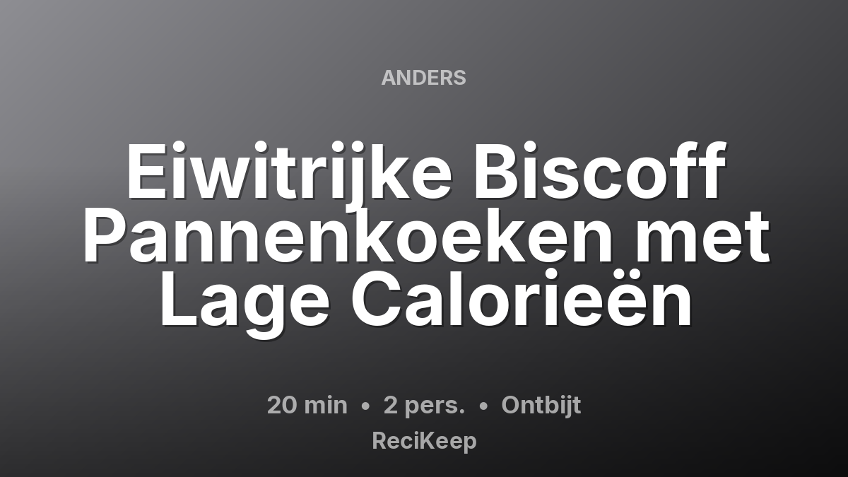 Receptkaart Eiwitrijke Biscoff Pannenkoeken met Lage Calorieën – Ontbijt