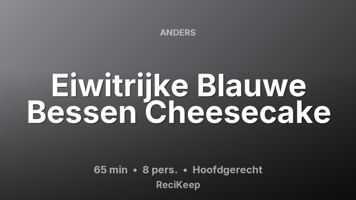 Receptkaart Eiwitrijke Blauwe Bessen Cheesecake – Hoofdgerecht