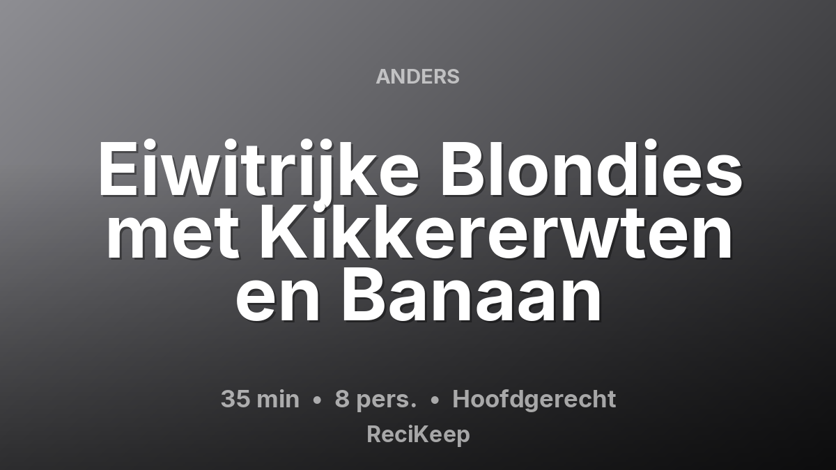 Receptkaart Eiwitrijke Blondies met Kikkererwten en Banaan – Hoofdgerecht