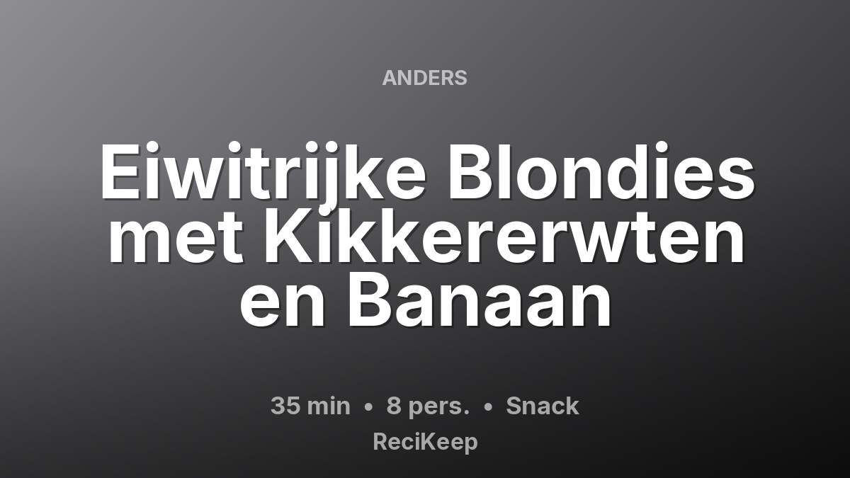 Receptkaart Eiwitrijke Blondies met Kikkererwten en Banaan – Snack