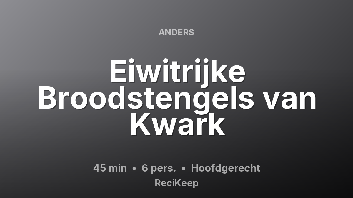 Receptkaart Eiwitrijke Broodstengels van Kwark – Hoofdgerecht