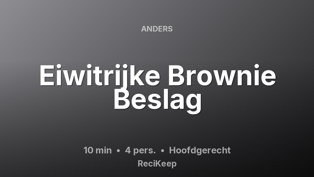 Receptkaart Eiwitrijke Brownie Beslag – Hoofdgerecht