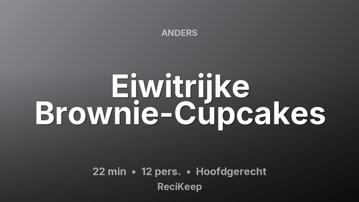 Receptkaart Eiwitrijke Brownie-Cupcakes – Hoofdgerecht
