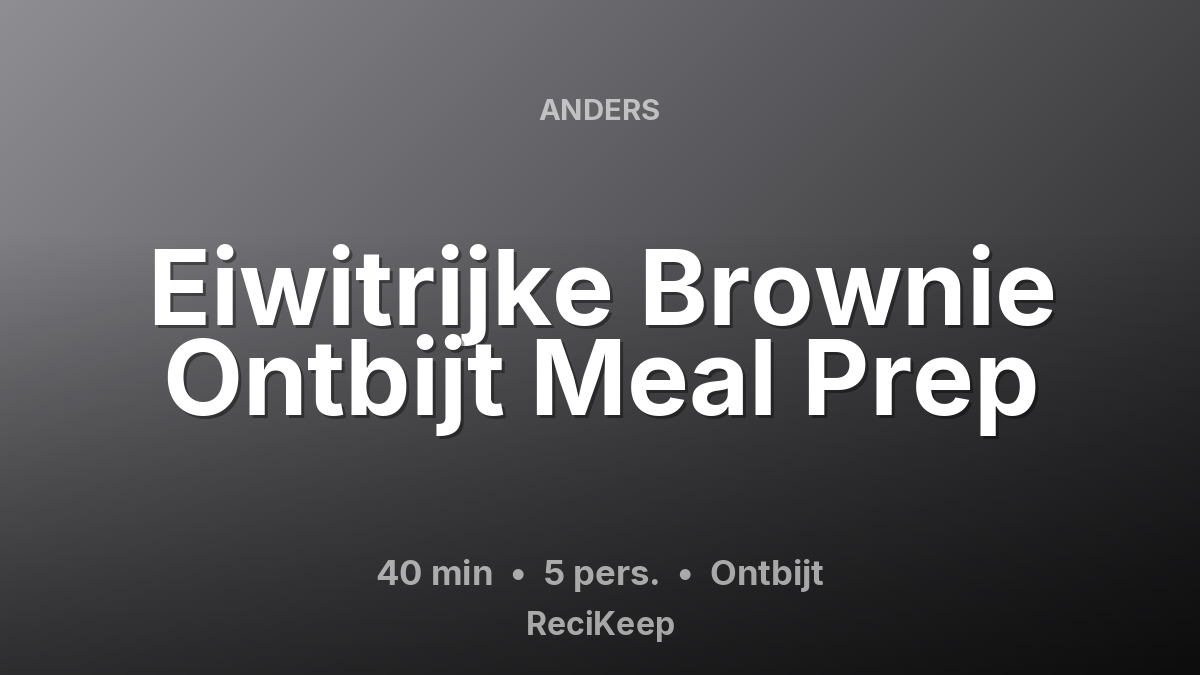Receptkaart Eiwitrijke Brownie Ontbijt Meal Prep – Ontbijt