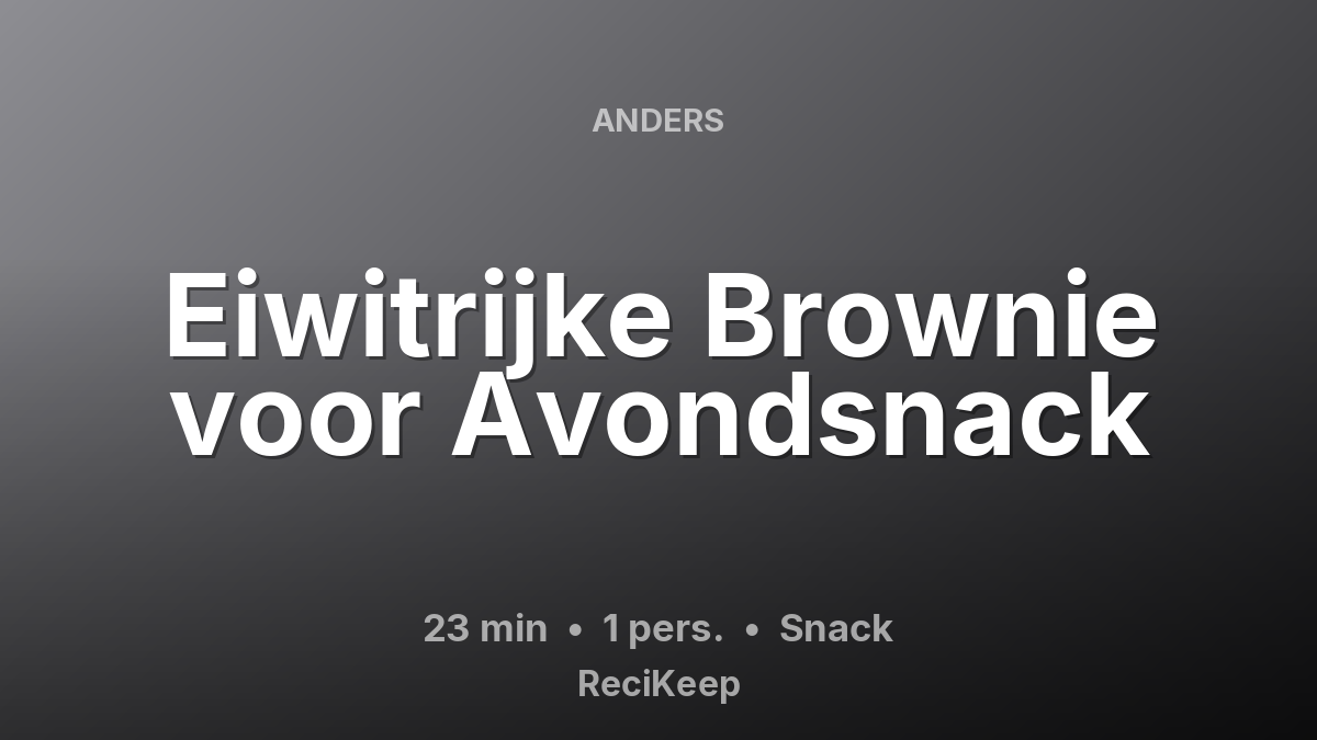 Receptkaart Eiwitrijke Brownie voor Avondsnack – Snack