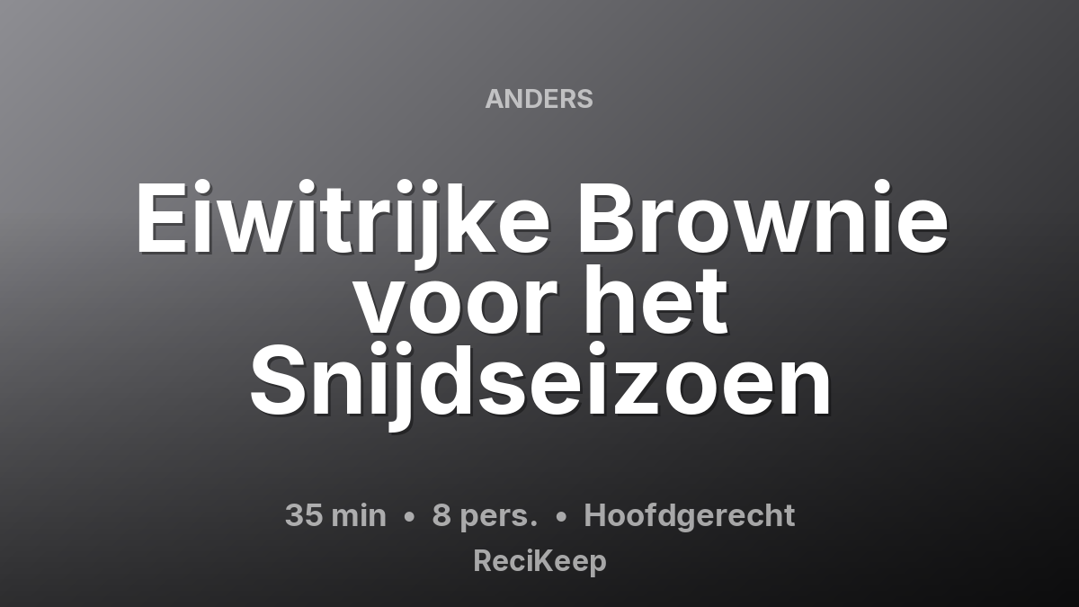 Receptkaart Eiwitrijke Brownie voor het Snijdseizoen – Hoofdgerecht