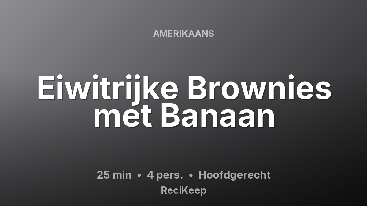 Receptkaart Eiwitrijke Brownies met Banaan – Hoofdgerecht