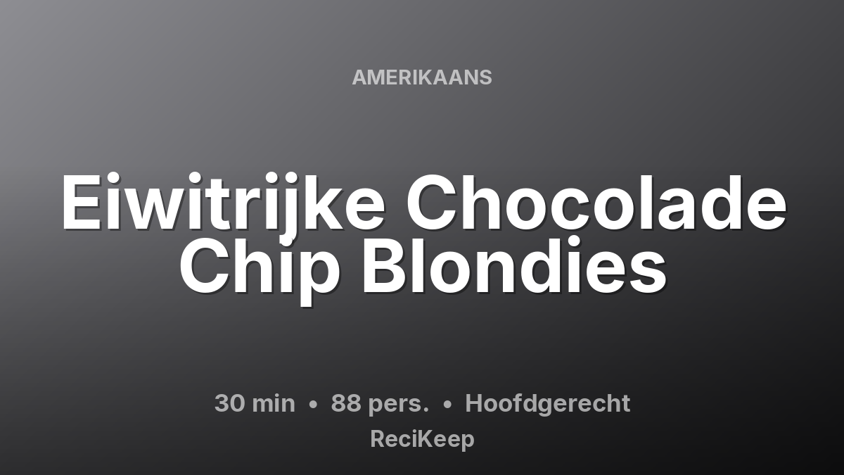 Receptkaart Eiwitrijke Chocolade Chip Blondies – Hoofdgerecht
