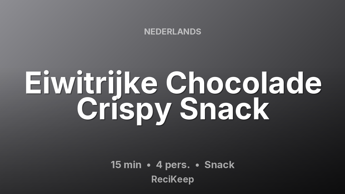 Receptkaart Eiwitrijke Chocolade Crispy Snack – Snack