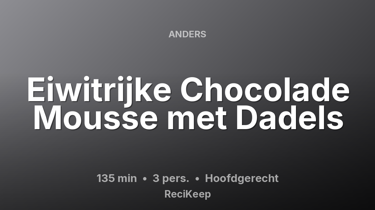 Receptkaart Eiwitrijke Chocolade Mousse met Dadels – Hoofdgerecht