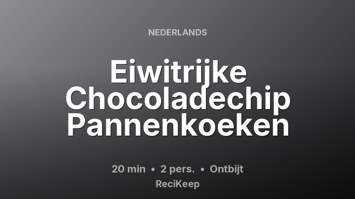 Receptkaart Eiwitrijke Chocoladechip Pannenkoeken – Ontbijt